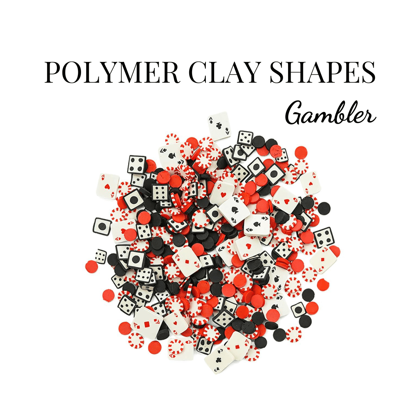 POLYMER CLAY SHAPES - GAMBLER - CLAY