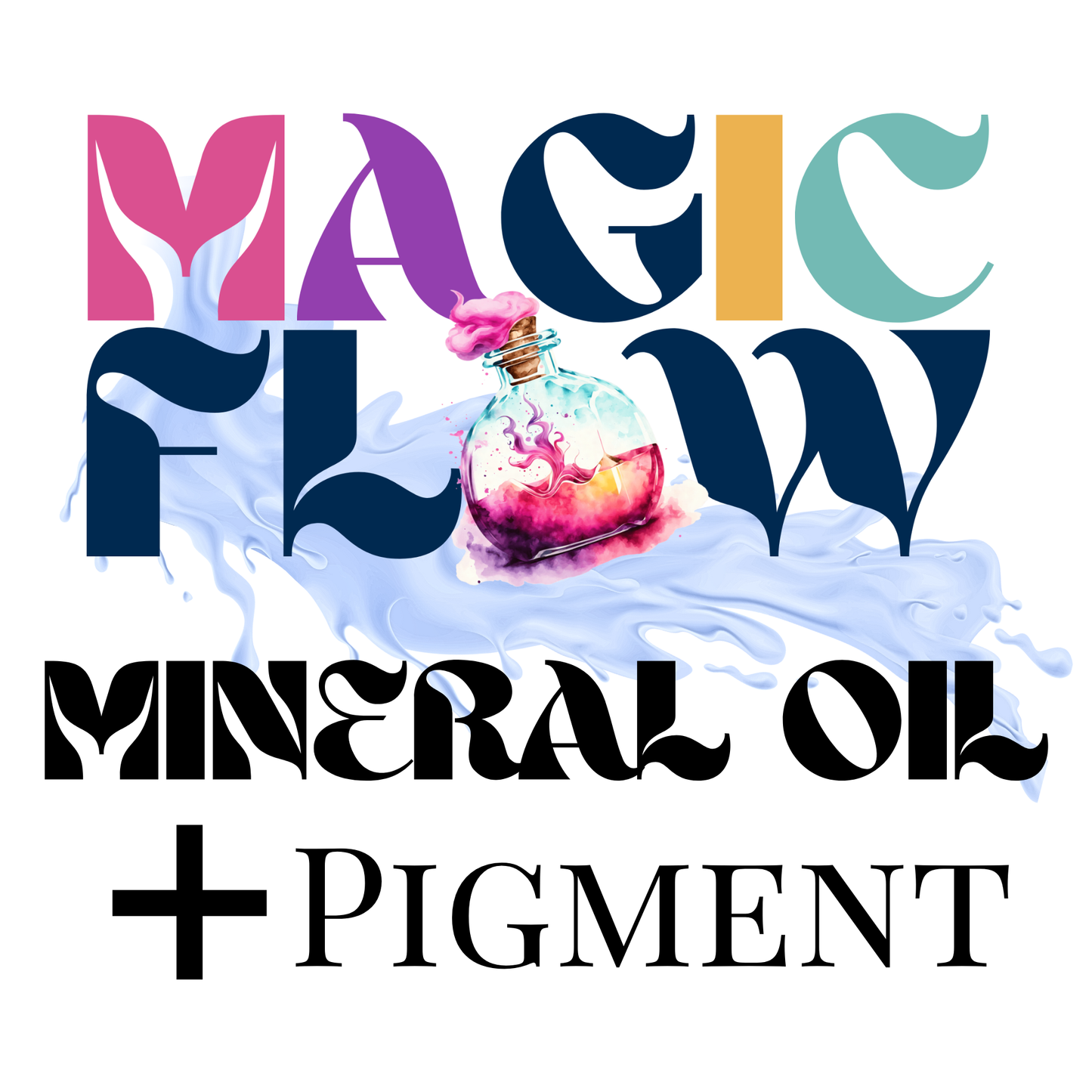 Mineral Oil + Pigment