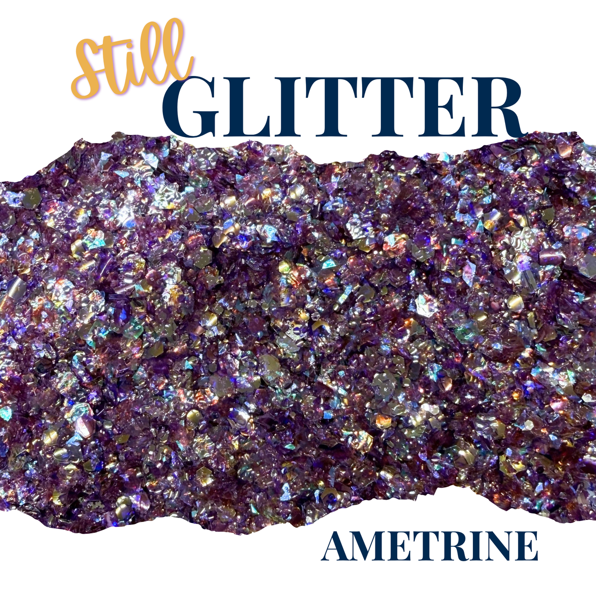 AMETRINE - Still Glitter