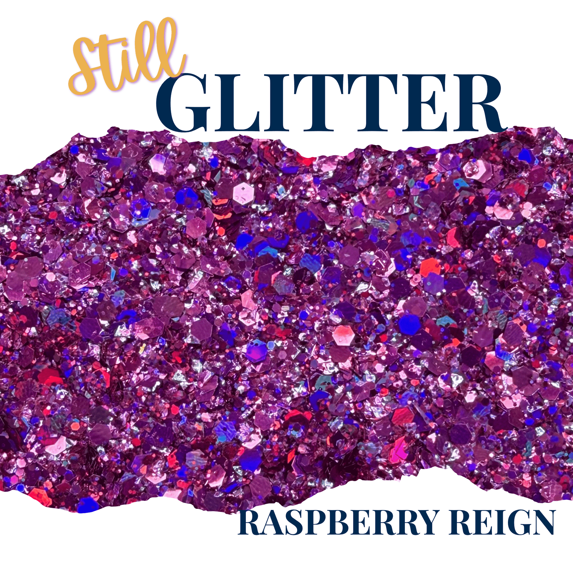 RASPBERRY REIGN - Still Glitter - glitter