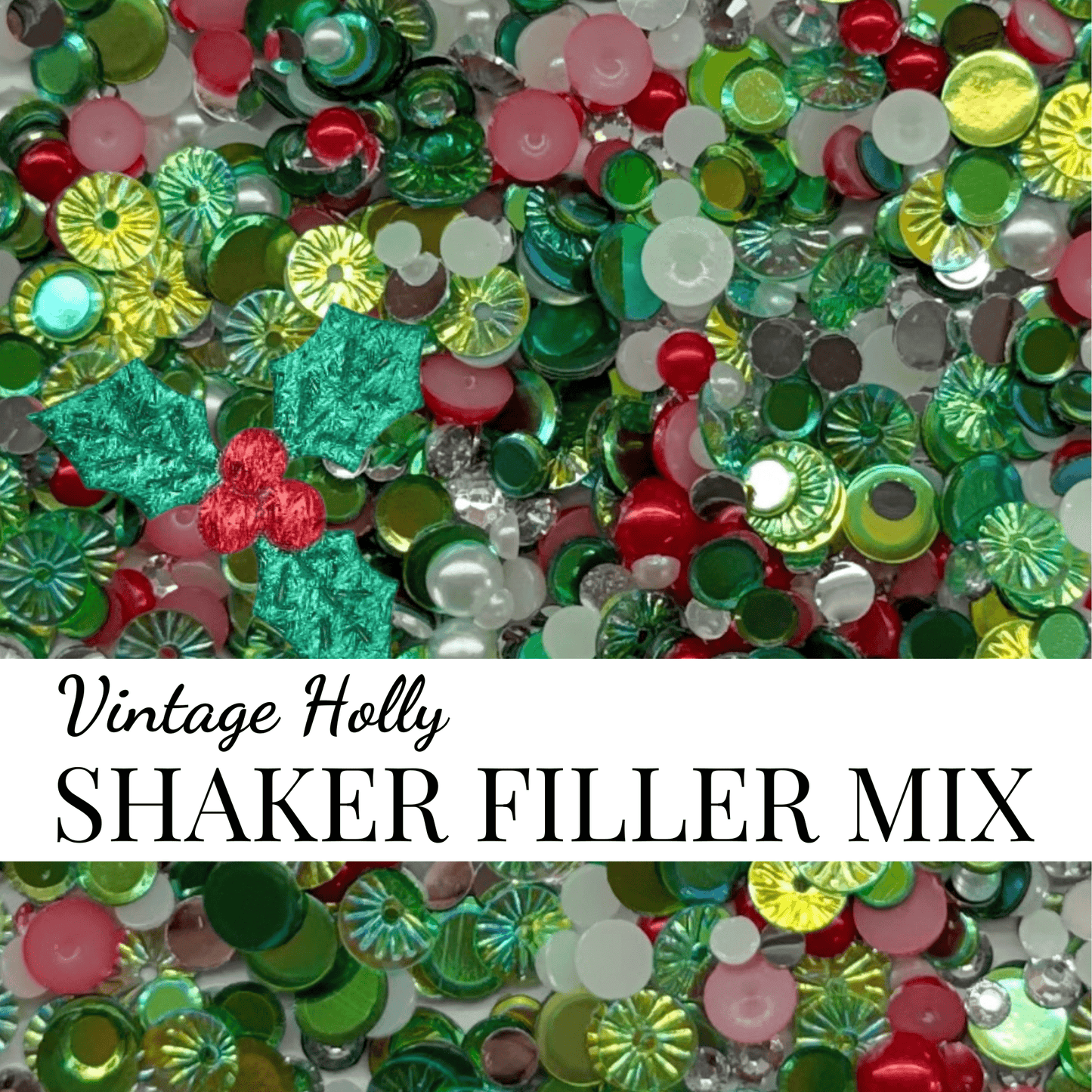 SHAKER FILLER MIX - VINTAGE HOLLY - CABOCHON